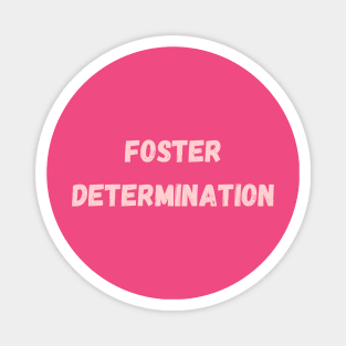 Foster Determination Magnet